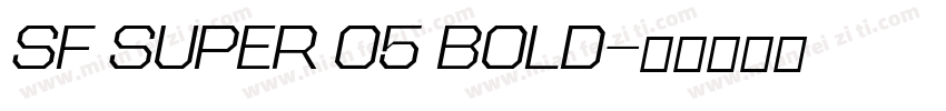 SF SUPER 05 BOLD字体转换